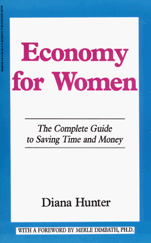 Economy for Women: The Complete Guide to Saving Time and Money (9780962833601) by Hunter, Diana