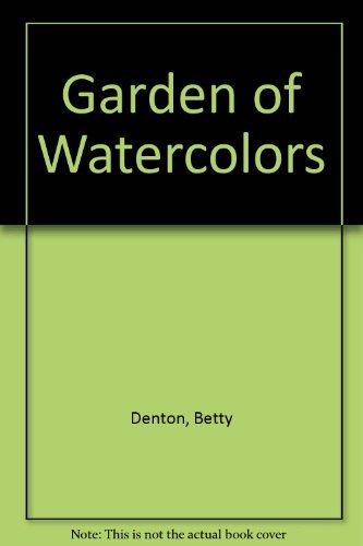Imagen de archivo de Garden of Watercolors a la venta por SecondSale