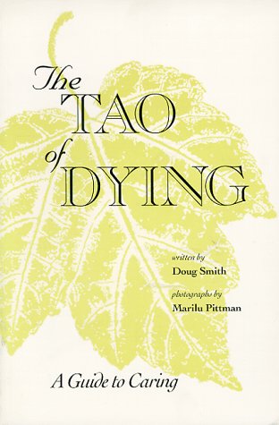 Stock image for The Tao of Dying : A Guide to Caring for sale by Better World Books: West