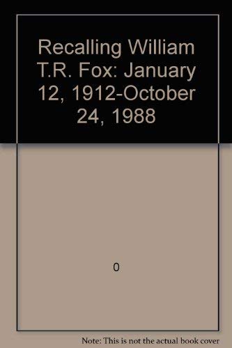 Stock image for Recalling William T.R. Fox: January 12, 1912 - October 24, 1988 for sale by Second Story Books, ABAA