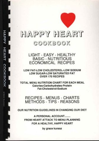 9780962843204: Happy heart cookbook: Recipes, menus, charts, methods, tips, reasons