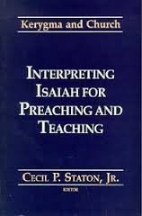 9780962845512: Interpreting Isaiah for Preaching and Teaching (Kerygma and Church Series)