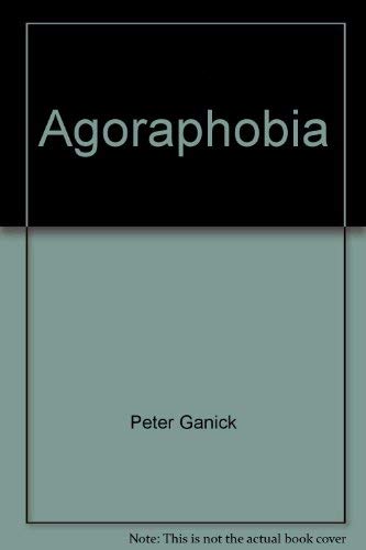 Stock image for AGORAPHOBIA for sale by Easton's Books, Inc.