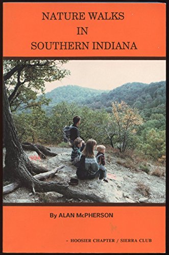 Stock image for Nature Walks in Southern Indiana for sale by Half Price Books Inc.