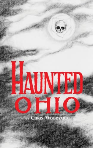 Imagen de archivo de Haunted Ohio: Ghostly Tales from the Buckeye State (Buckeye Haunts) a la venta por KuleliBooks