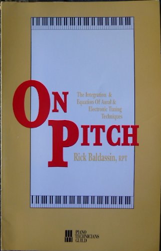 9780962848322: On Pitch: The Integration and Equation of Aural and Electronic Tuning Techniques