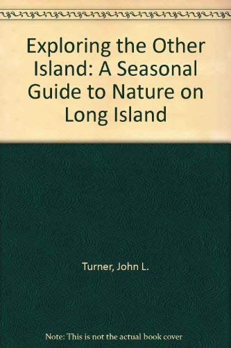 Beispielbild fr Exploring the Other Island : A Seasonal Guide to Nature on Long Island zum Verkauf von Better World Books