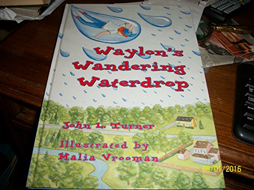 Stock image for Waylon's Wandering Waterdrop for sale by HPB-Emerald