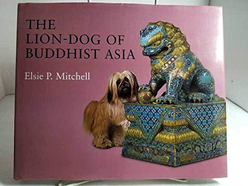 Stock image for The Lion-Dog of Buddhist Asia for sale by Irish Booksellers