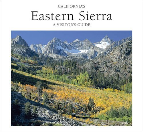 Imagen de archivo de California's Eastern Sierra: A Visitor's Guide a la venta por SecondSale