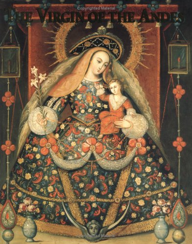 The Virgin of the Andes: Art and Ritual in Colonial Cuzco (9780962851483) by Damian, Carol