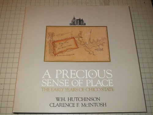 9780962851902: Precious Sense of Place : The Early Years of Chico State