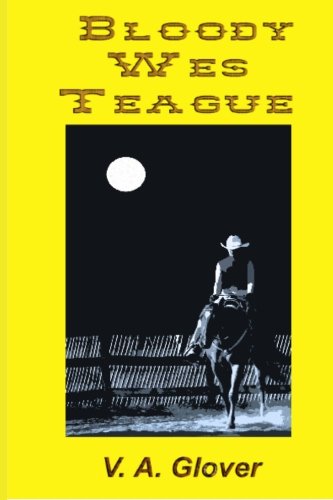 Beispielbild fr Bloody Wes Teague zum Verkauf von Revaluation Books