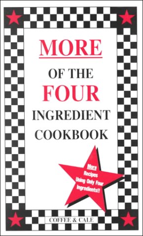 Stock image for More of the Four Ingredient Cookbook for sale by Better World Books