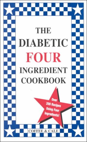 Stock image for The Diabetic Four Ingredient Cookbook (Vol. IV) for sale by Wonder Book