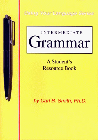 Beispielbild fr Intermediate Grammar: A Student's Resource Book (Using Your Language Series) zum Verkauf von SecondSale