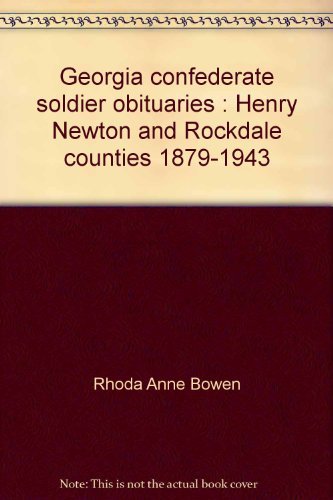 Stock image for Georgia confederate soldier obituaries : Henry Newton and Rockdale counties 1879-1943 for sale by M & M Books