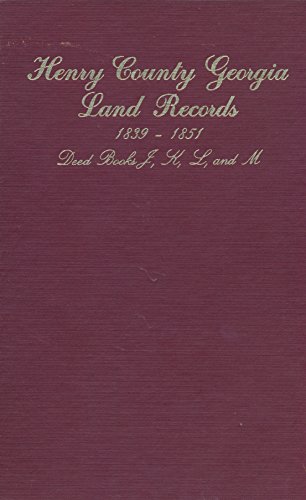 Beispielbild fr Henry County, Ga., land records, 1839-1851, deed books J, K, L, and M zum Verkauf von First Coast Books