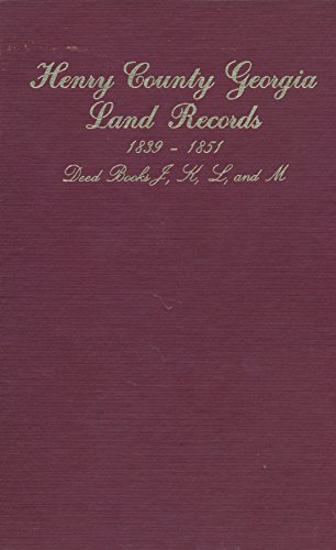 Stock image for Henry County, Ga., land records, 1839-1851, deed books J, K, L, and M for sale by First Coast Books