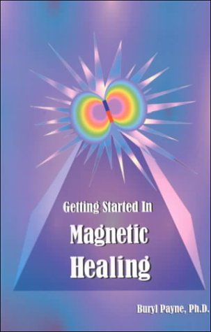 Stock image for Getting Started in Magnetic Healing for sale by Wonder Book