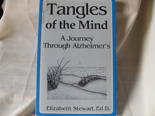 Beispielbild fr Tangles of the Mind: A Journey Through Alzheimer's zum Verkauf von ThriftBooks-Dallas
