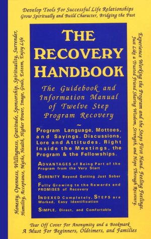 Stock image for The Recovery Handbook: The Guidebook and Information Manual of Twelve Step Program Recovery for sale by Once Upon A Time Books