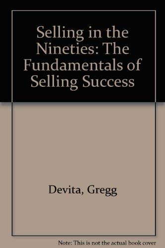 Stock image for Selling in the Nineties: The Fundamentals of Selling Success for sale by Basement Seller 101