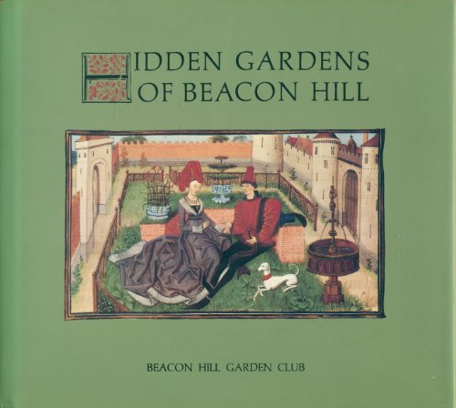 Beispielbild fr Hidden Gardens of Beacon Hill zum Verkauf von Better World Books