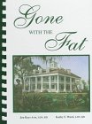 Stock image for Gone With the Fat: A Cookbook for sale by SecondSale