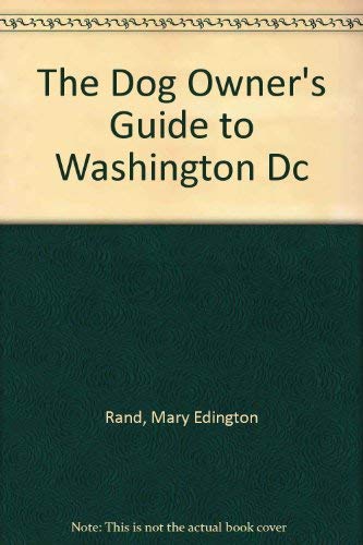 Beispielbild fr The Dog Owner's Guide to Washington Dc zum Verkauf von Wonder Book