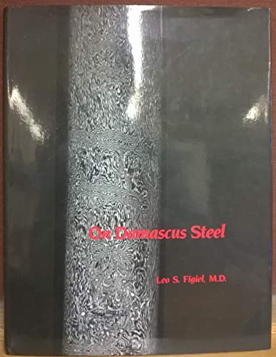 Beispielbild fr On Damascus Steel zum Verkauf von Byrd Books