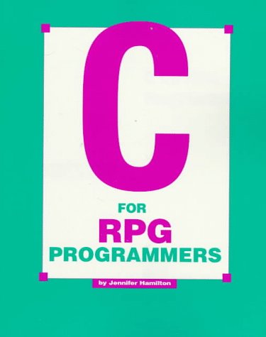 Imagen de archivo de C for Rpg Programmers a la venta por Irish Booksellers