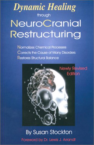 Beispielbild fr Dynamic Healing through NeuroCranial Restructuring zum Verkauf von Open Books