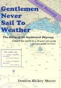 9780962882838: Gentlemen Never Sail to Weather: The Story of an Accidental Odyssey