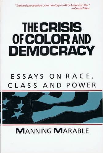 9780962883828: The Crisis of Color and Democracy: Essays on Race, Class, and Power