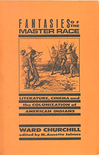 9780962883866: Fantasies of the Master Race: Literature, Cinema and the Colonization of American Indians