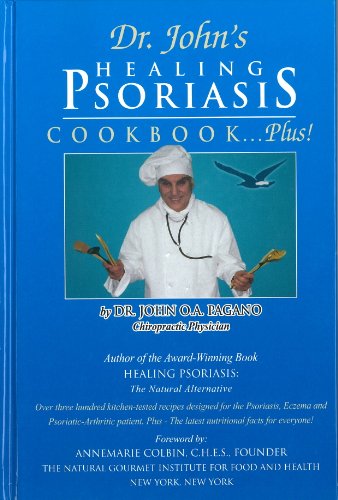 9780962884726: Dr. John's Healing Psoriasis Cookbook...Plus! by Dr. John O.A. Pagano (2000) Hardcover