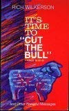 Stock image for It's TimeTo "Cut The Bull" for sale by Agape Love, Inc