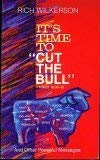 9780962885501: It's Time to "Cut the Bull" And Other Powerful Messages (1 KINGS 18:30-33)