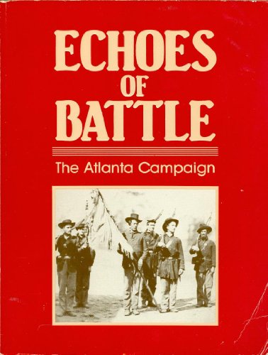 Stock image for Echoes of Battle: The Atlanta Campaign for sale by Irish Booksellers