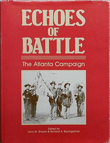 Stock image for Echoes of Battle: The Atlanta Campaign for sale by Books From California