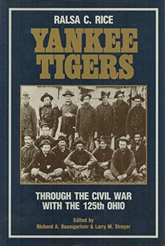 Stock image for YANKEE TIGERS : Through the Civil War with the 125th Ohio for sale by Karen Wickliff - Books