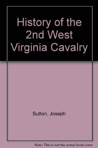 Beispielbild fr History of the 2nd West Virginia Cavalry zum Verkauf von Wonder Book