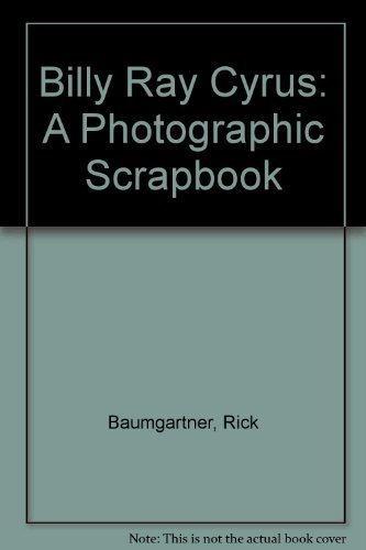 Beispielbild fr Billy Ray Cyrus: A Photographic Scrapbook zum Verkauf von ThriftBooks-Dallas
