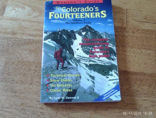 Stock image for Dawsons Guide to Colorados Fourteeners, Volume 2, the Southern Peaks for sale by Goodwill of Colorado