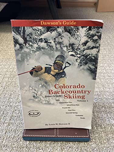 9780962886744: Dawson's Guide to Colorado Backcountry Skiing, Volume 1