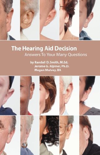 Imagen de archivo de The Hearing Aid Decision : Answers to Your Many Questions a la venta por Better World Books