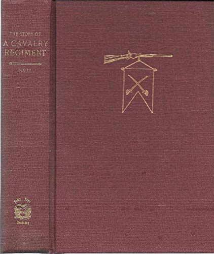 Beispielbild fr THE STORY OF A CAVALRY REGIMENT: THE CAREER OF THE FOURTH IOWA VETERAN VOLUNTEERS FROM KANSAS TO GEORGIA 1861-1865 zum Verkauf von Koster's Collectible Books