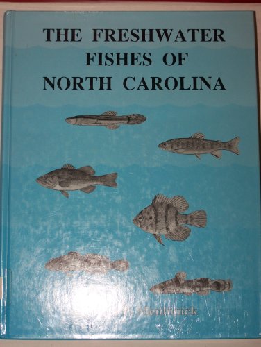 9780962894909: The Freshwater Fishes of North Carolina