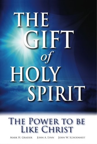 Beispielbild fr The Gift of Holy Spirit: The Power to Be Like Christ zum Verkauf von ThriftBooks-Atlanta